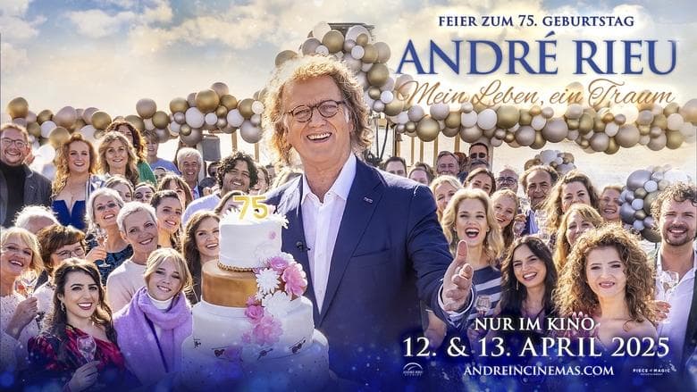 André Rieu's 75th Birthday Celebration: The Dream Continues